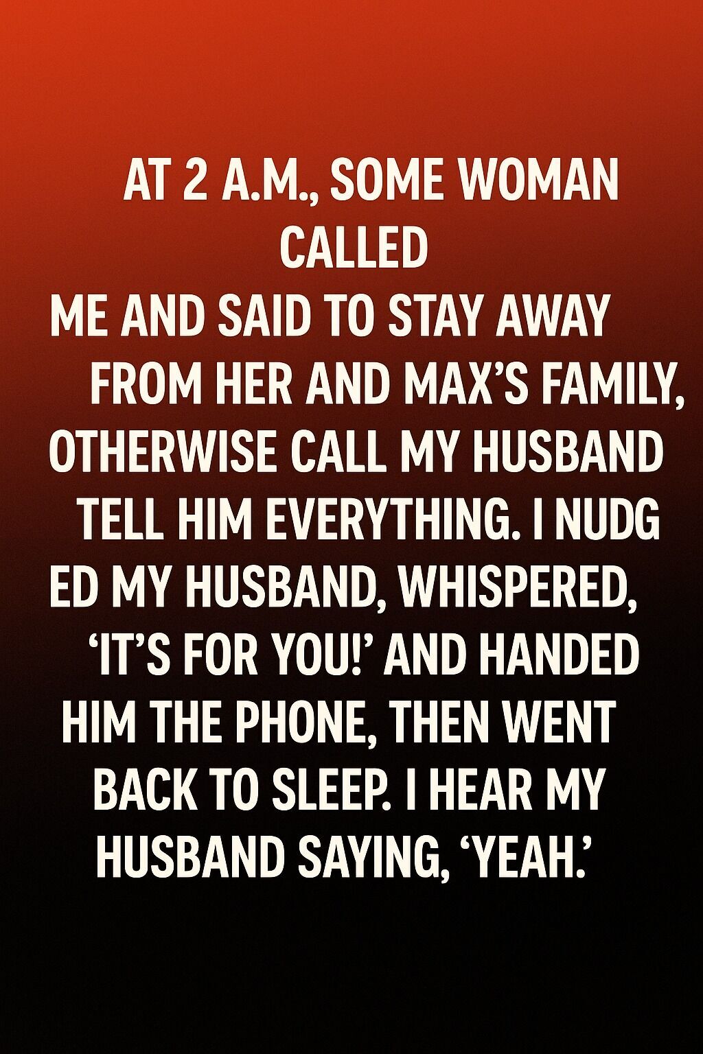 The 2 A.M. Phone Call That Nearly Broke My Marriage — Until the Truth Finally Came Out, Exposing Secrets, Misunderstandings, Hidden Fears, Late-Night Silence, Trust Tested, Emotions Unraveled, Love Questioned, Boundaries Crossed, Hard Conversations, Painful Revelations, Forgiveness, Healing, and the Moment Everything Finally Made Sense Again After Years of Doubt