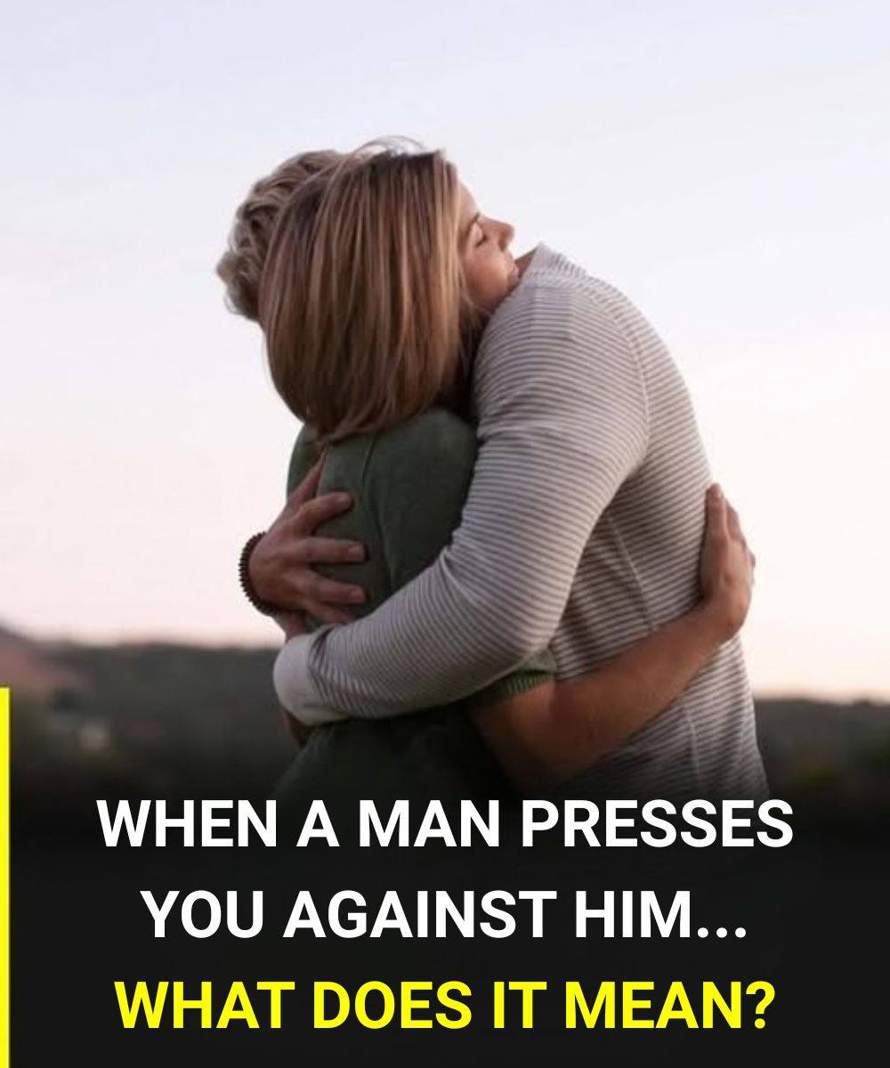 New Why does a man hold you tightly against him?