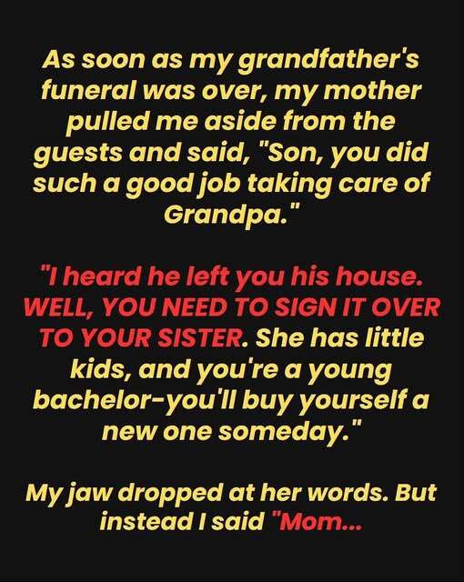 THE DAY I INHERITED MY GRANDFATHER’S HOUSE—AND MY FAMILY TURNED ON ME