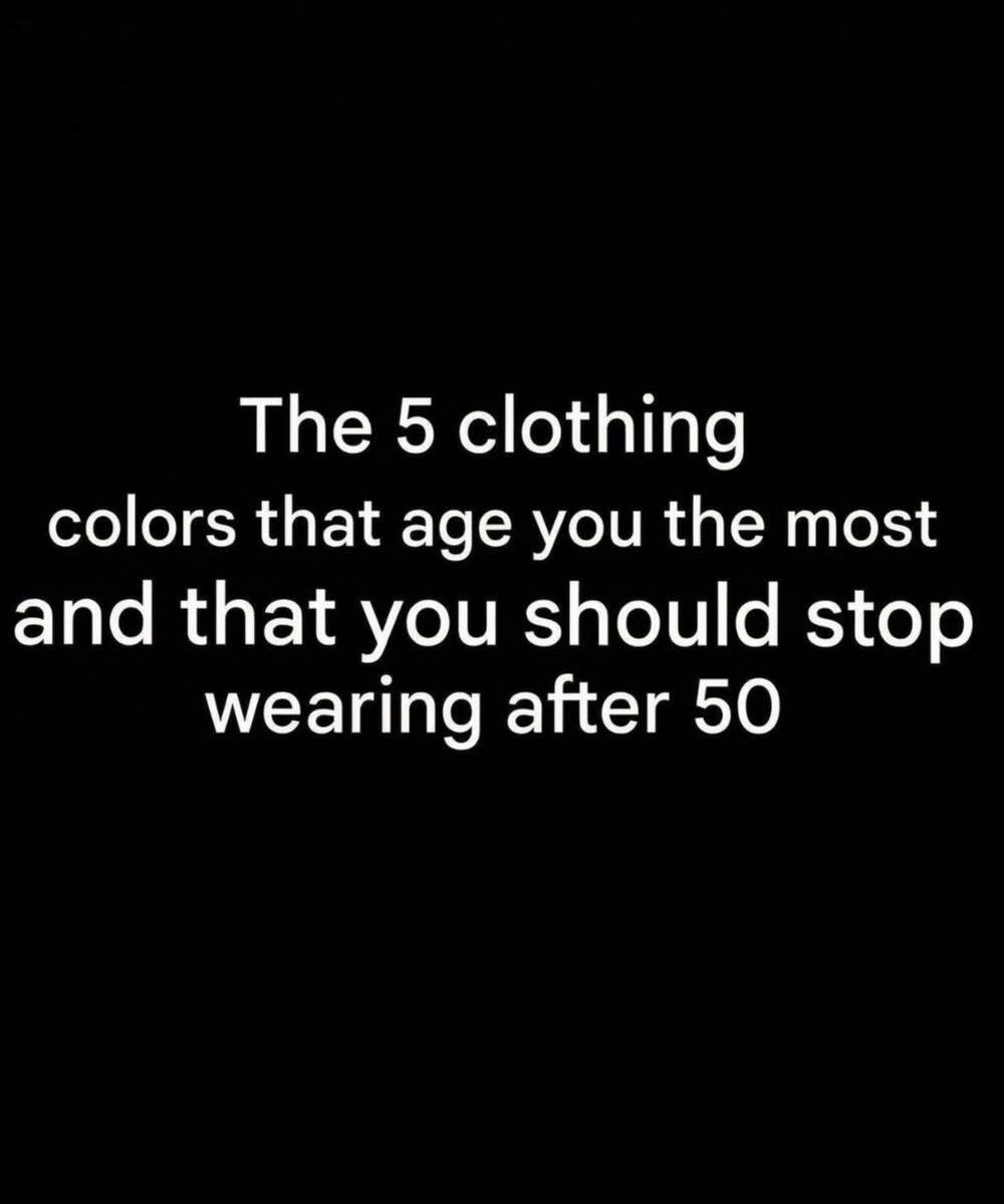 After 50, some clothing colors can wash out your natural glow. Shades like beige, gray, or neon may dull your complexion, while rich, warm, and jewel tones enhance radiance, keeping your skin and overall look vibrant and youthful.