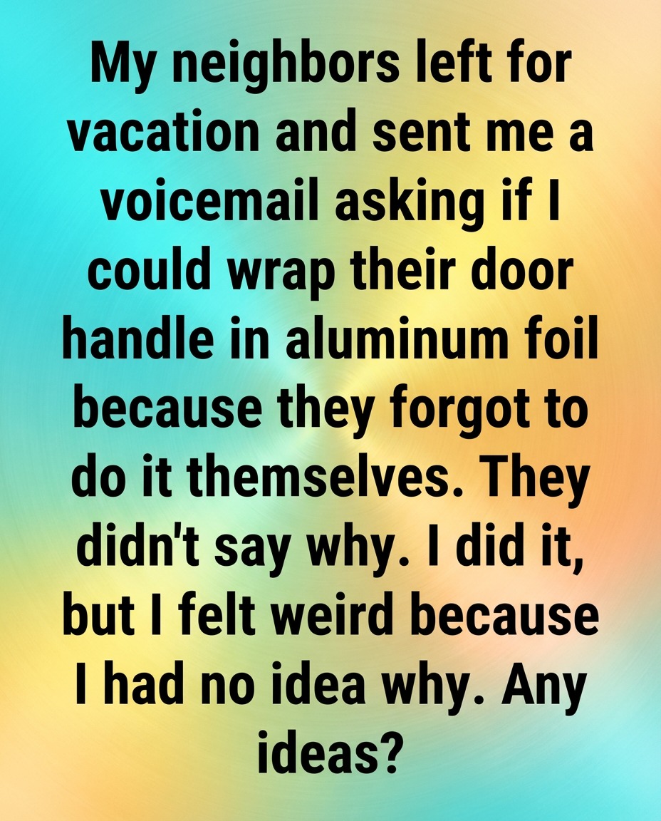 The Surprising Reasons Some Wrap Door Handles in Foil at Night