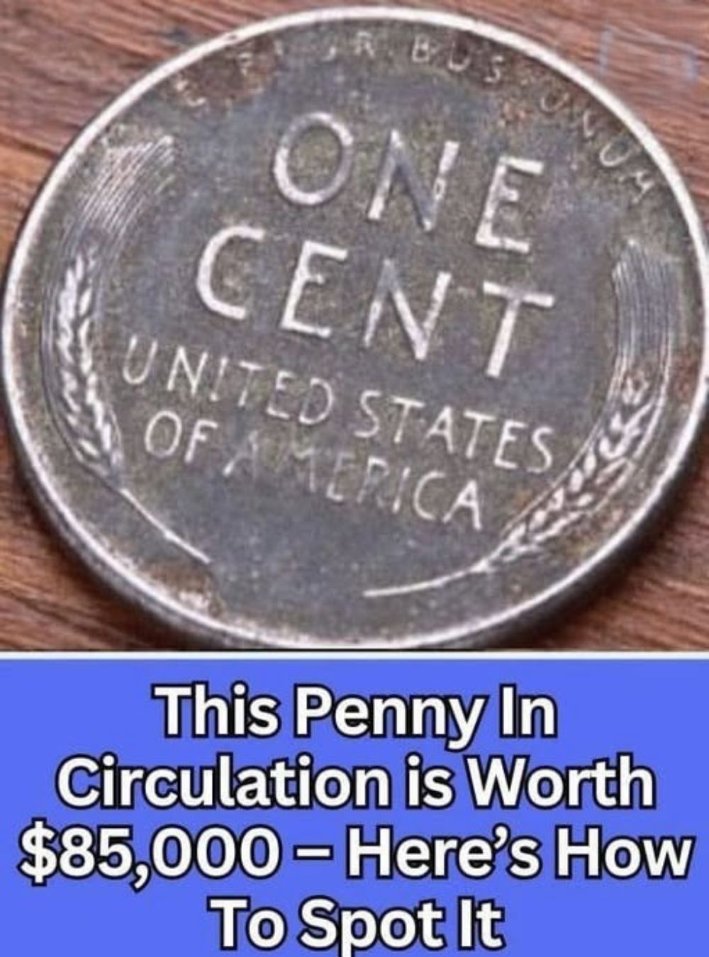 This Ordinary Penny Could Be Worth Up to $85,000 — and How to Tell If You Have One