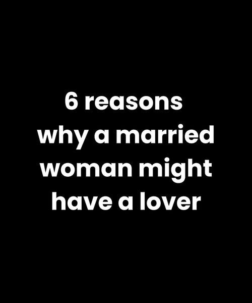 There can be complex reasons why a married woman might seek a lover, though every situation is deeply personal. Factors may include emotional neglect, lack of intimacy, unresolved conflict, desire for validation, personal dissatisfaction, or unmet psychological needs. While understanding motivations can offer insight, honest communication and counseling are healthier paths for addressing relationship challenges constructively.